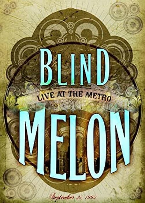 Постер: Blind Melon Live At The Metro