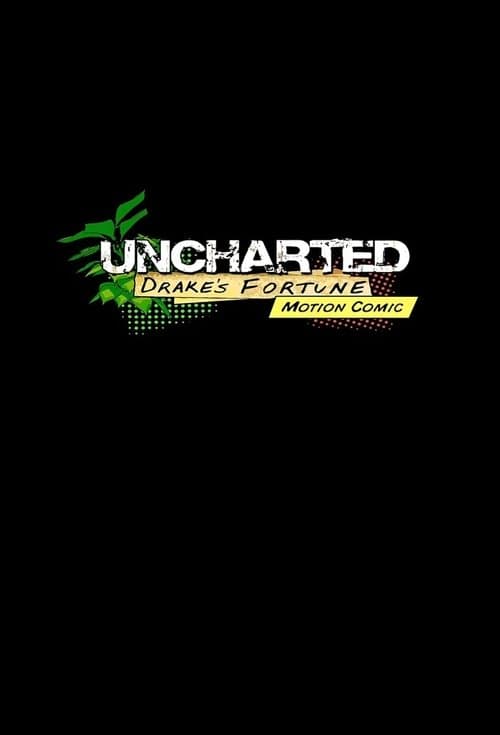 Постер: Uncharted: Drake's Fortune Motion Comic