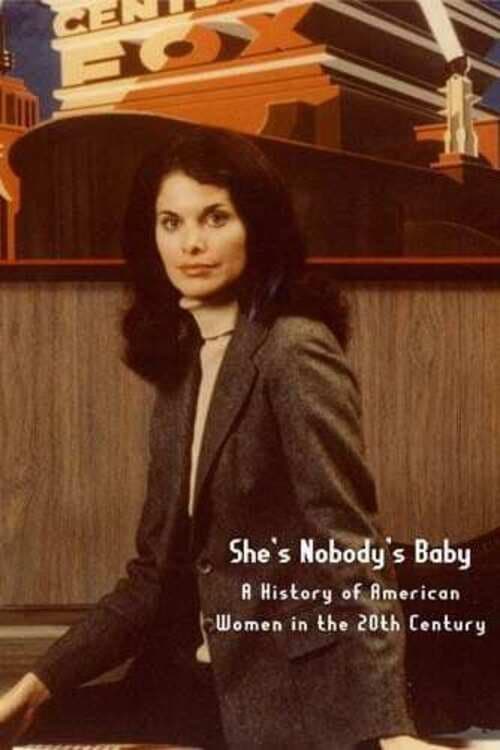 Постер: She's Nobody's Baby: American Women in the 20th Century
