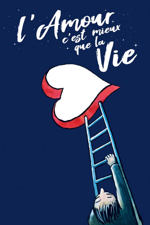 Постер: L'amour c’est mieux que la vie