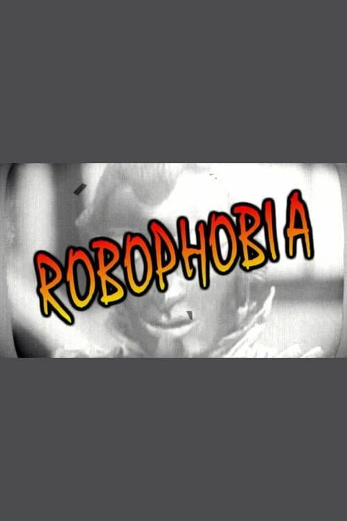 Постер: Robophobia