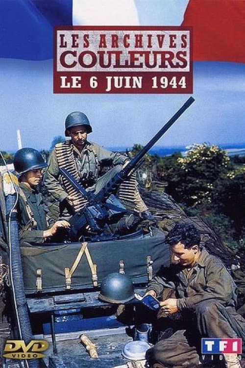 Постер: Les archives en couleur - Le 6 juin 1944