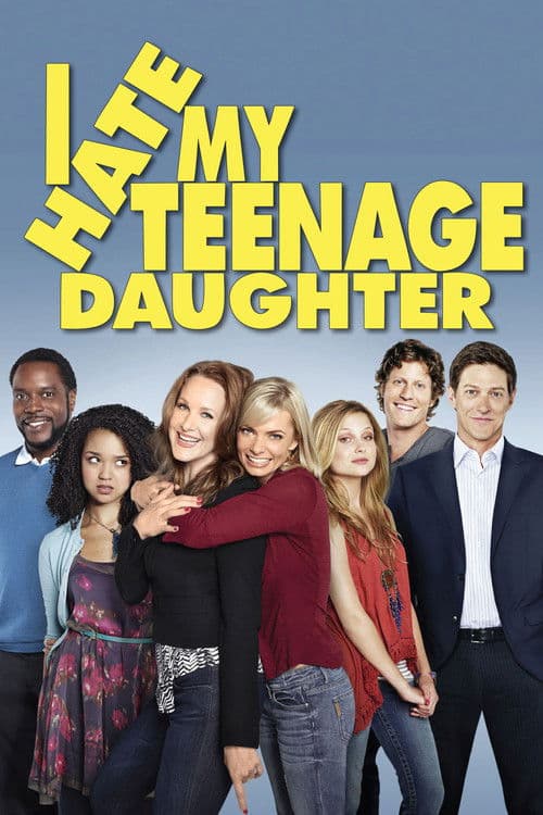 Постер: I Hate My Teenage Daughter
