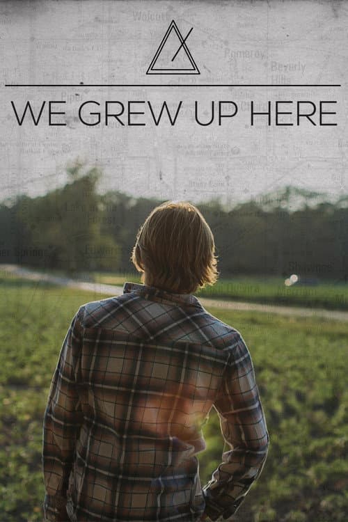 Постер: We Grew Up Here