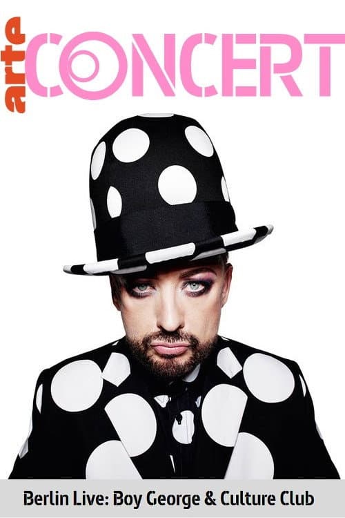 Постер: Boy George & Culture Club - Berlin Live