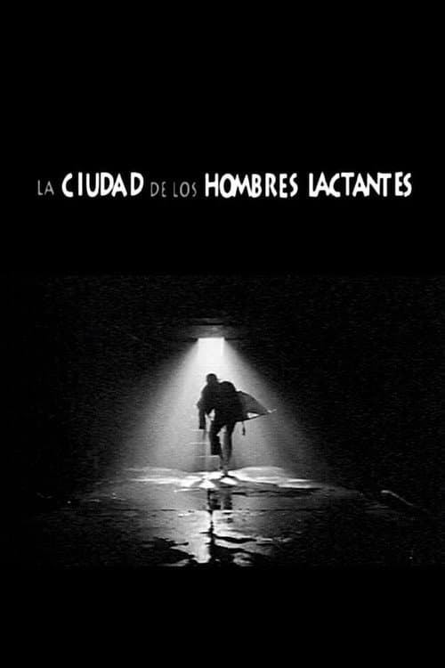 Постер: La ciudad de los hombres lactantes
