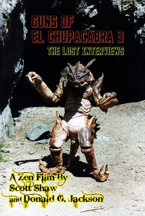 Постер: Guns of El Chupacabra 3: The Lost Interviews