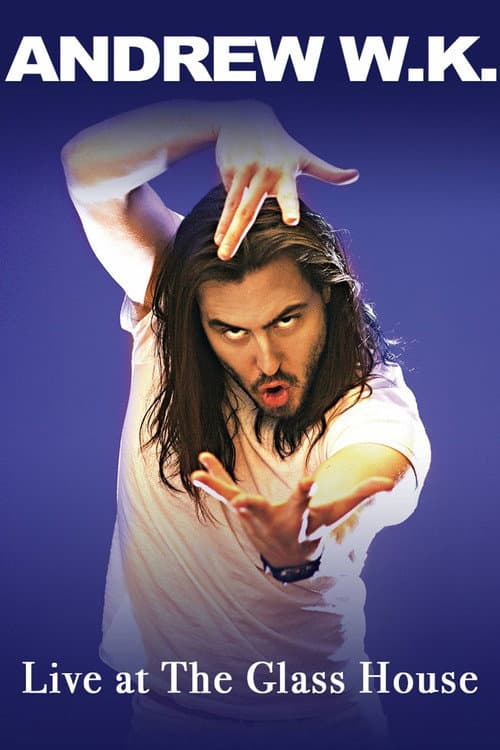 Постер: Andrew W.K. - Live at The Glass House
