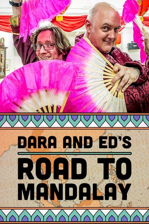 Постер: Dara & Ed's Road to Mandalay