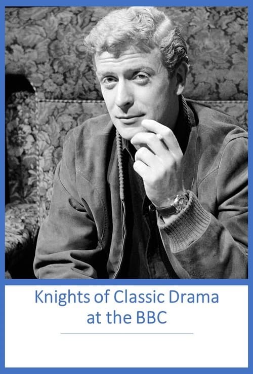 Постер: Knights of Classic Drama at the BBC