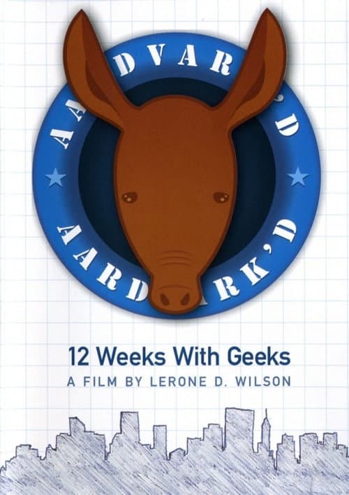 Постер: Aardvark'd: 12 Weeks with Geeks