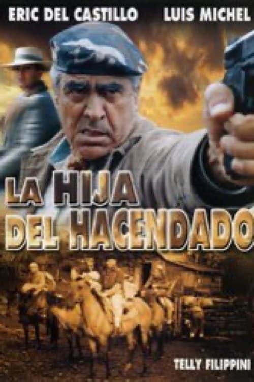 Постер: La hija del hacendado