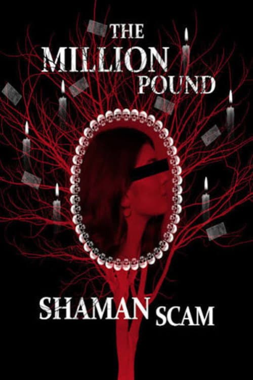 Постер: The Million Pound Shaman Scam