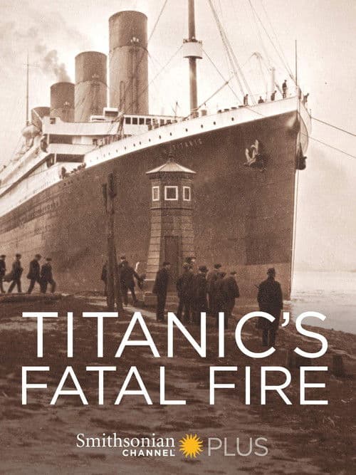 Постер: Titanic's Fatal Fire