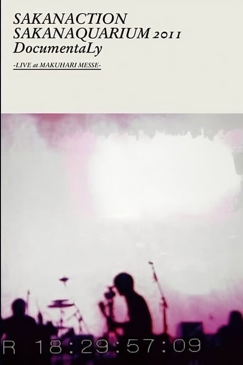 Постер: SAKANAQUARIUM 2011 DocumentaLy -LIVE at MAKUHARI MESSE-