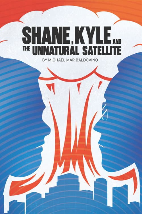 Постер: Shane, Kyle, and the Unnatural Satellite