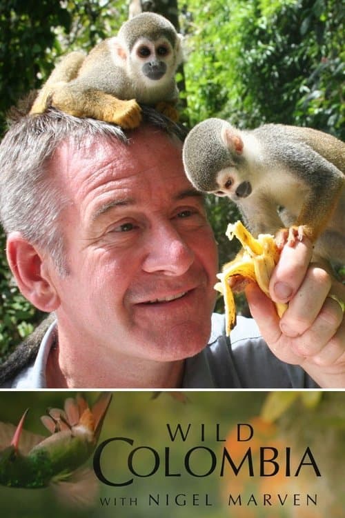 Постер: Wild Colombia with Nigel Marven