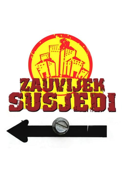 Постер: Zauvijek susjedi