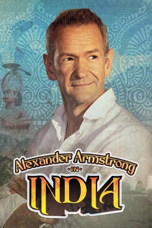 Постер: Alexander Armstrong in India