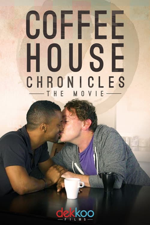 Постер: Coffee House Chronicles: The Movie