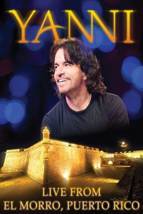 Постер: Yanni: Live at El Morro, Puerto Rico