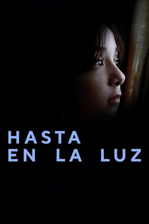 Постер: Hasta en La Luz