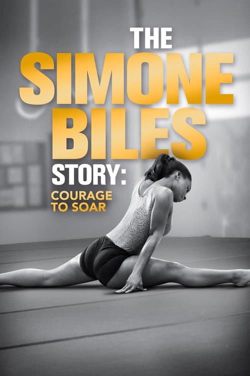Постер: The Simone Biles Story: Courage to Soar