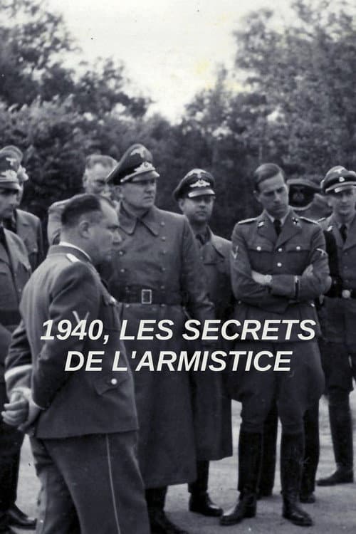 Постер: 1940, Les secrets de l’Armistice