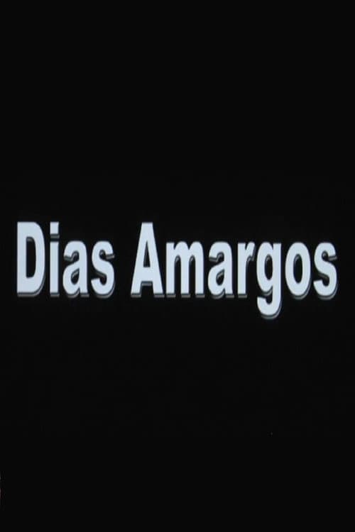 Постер: Dias Amargos
