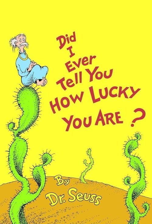 Постер: Did I Ever Tell You How Lucky You Are?