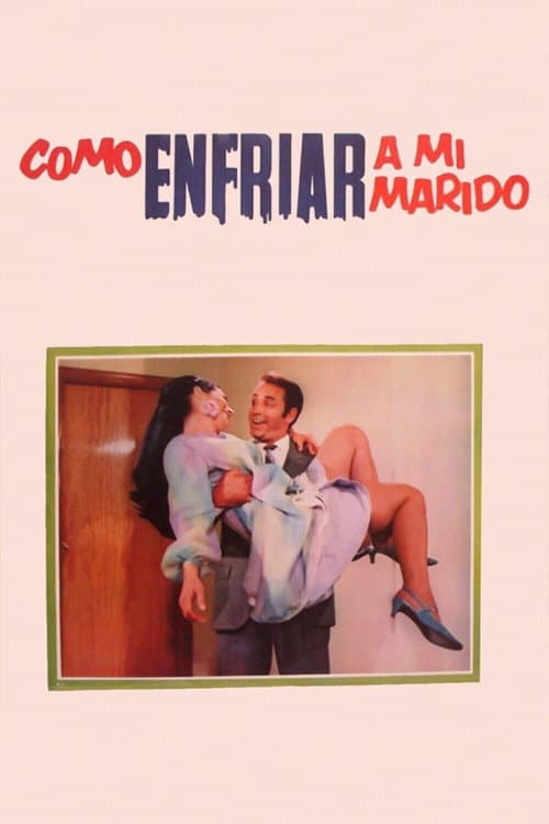 Постер: Cómo enfriar a mi marido