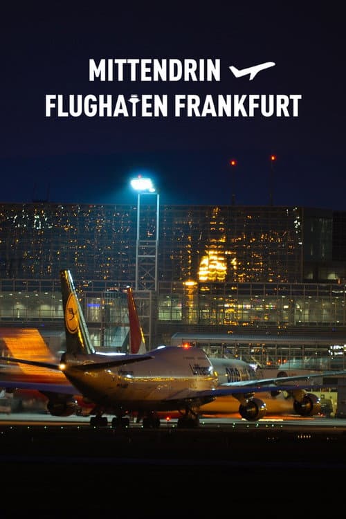Постер: Mittendrin - Flughafen Frankfurt