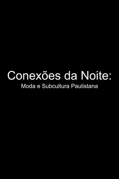 Постер: Conexões da Noite: Moda e Subcultura Paulistana