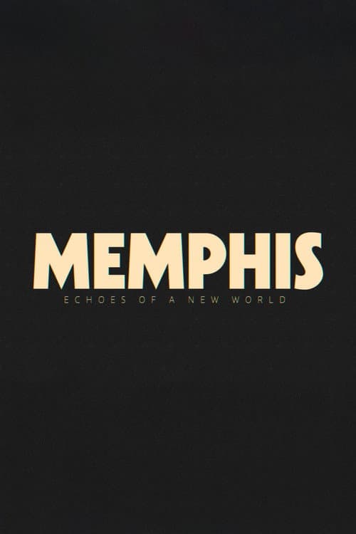 Постер: Memphis - Echoes of a New World