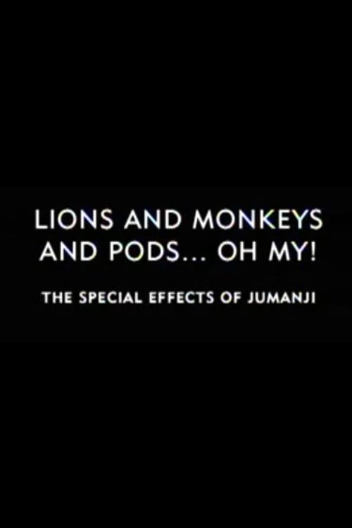 Постер: Lions and Monkeys and Pods... Oh My!: The Special Effects of 'Jumanji'