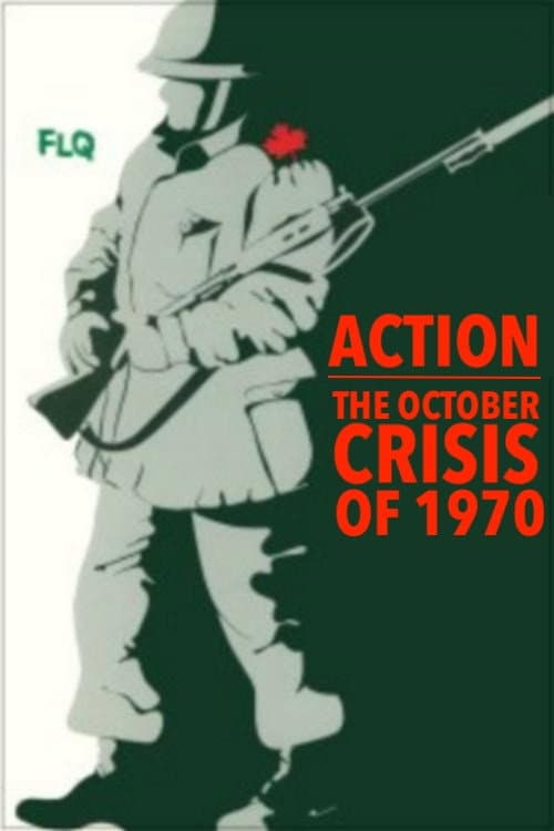 Постер: Action : The October Crisis of 1970