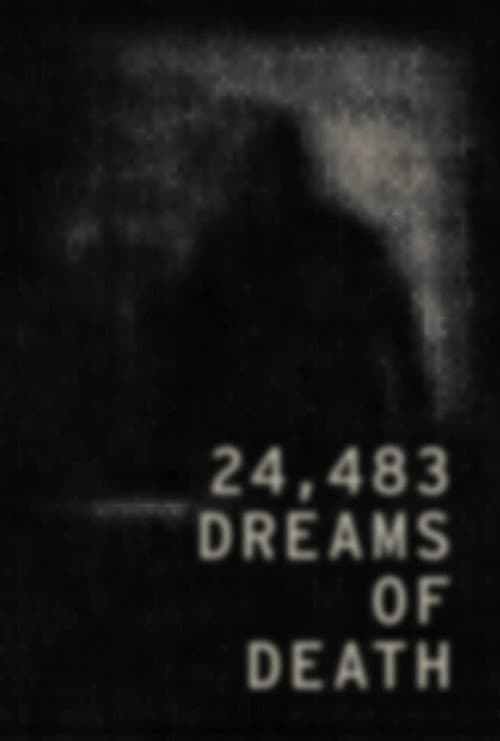 Постер: 24,483 Dreams of Death