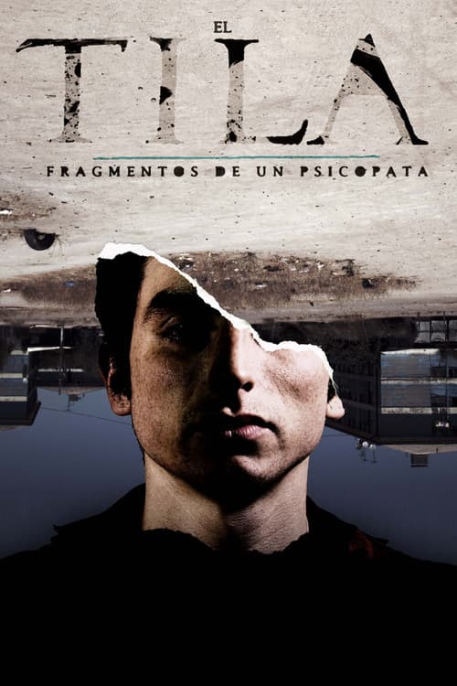 Постер: El Tila: Fragmentos de un psicópata