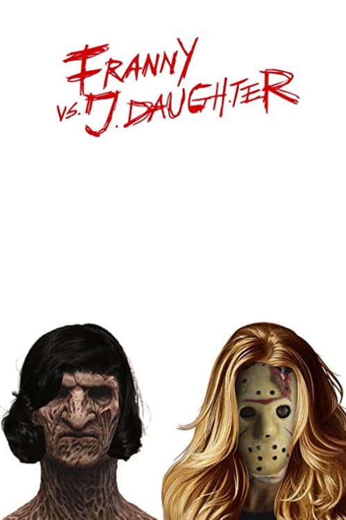 Постер: Franny vs. J. Daughter