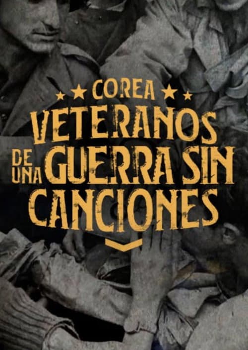 Постер: Corea: Veteranos de una guerra sin canciones