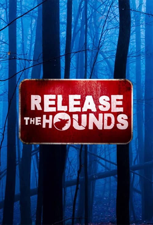 Постер: Release The Hounds