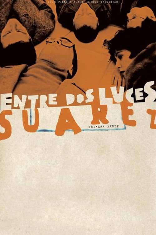Постер: Entre dos luces: Suárez. Primera Parte