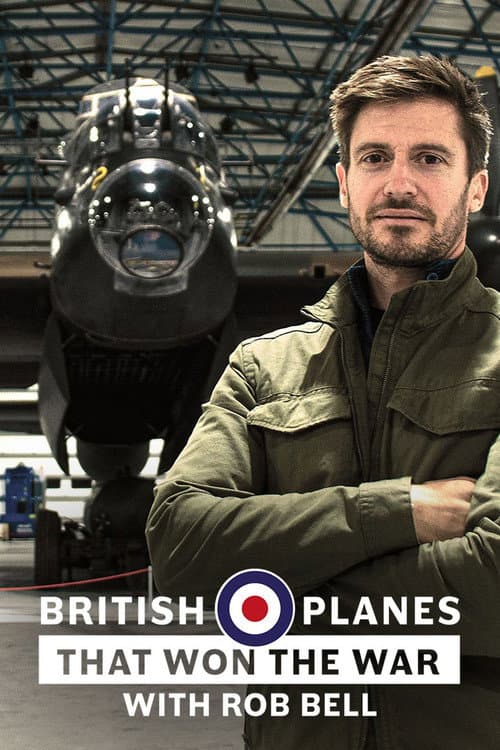 Постер: British Planes That Won the War with Rob Bell