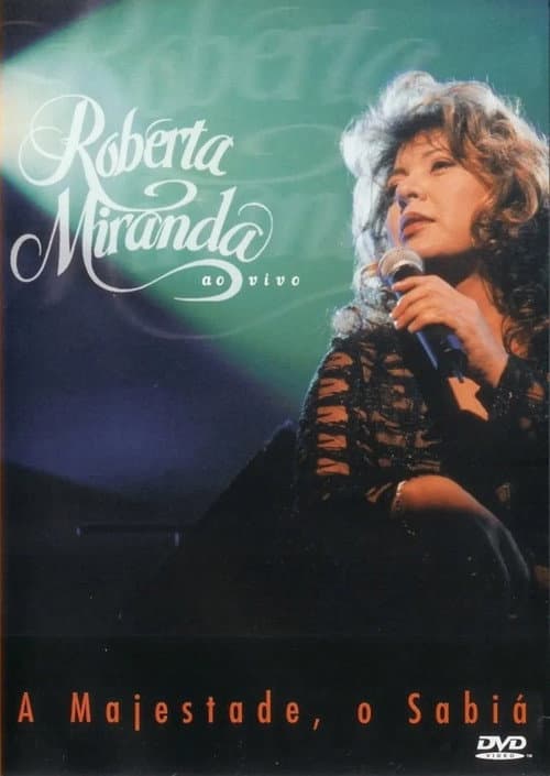 Постер: Roberta Miranda - A Majestade, O Sabiá Ao Vivo