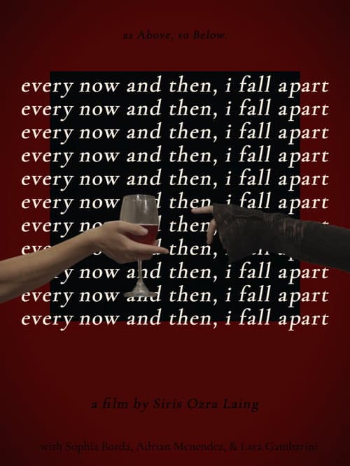 Постер: Every Now and Then, I Fall Apart