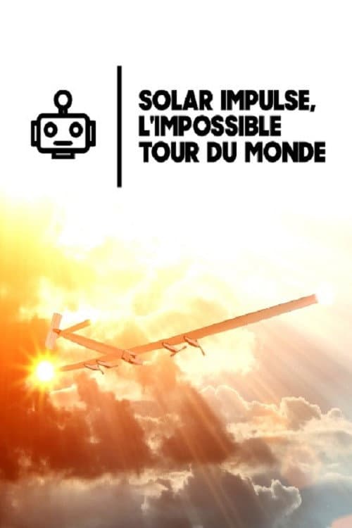 Постер: Solar Impulse, l'impossible tour du monde