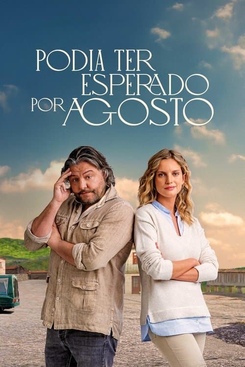 Постер: Podia Ter Esperado por Agosto
