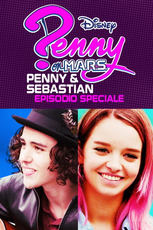 Постер: Penny On M.A.R.S.: Penny & Sebastian - Episodio Speciale
