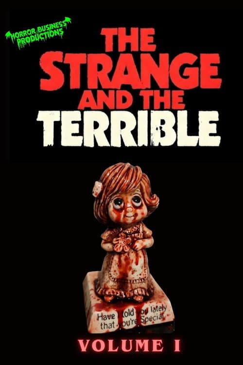 Постер: The Strange & The Terrible: Volume I