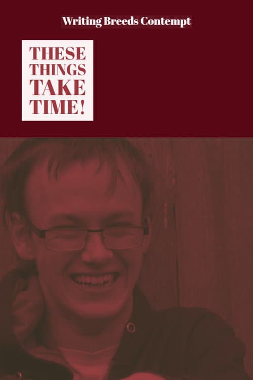 Постер: These Things Take Time
